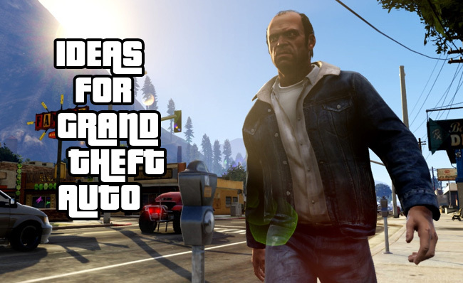 Grand Theft Auto V Ideas